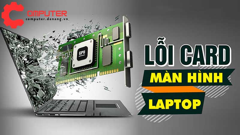 Dich-vu-sua-card-man-hinh-laptop-uy-tin-tai-da-nang-1